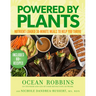 Powered by Plants: Nutrient-Loaded 30-Minute Meals to Help You Thrive