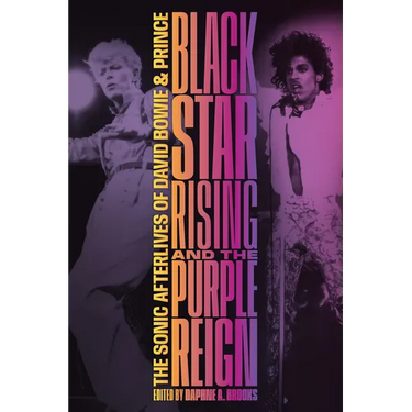 Blackstar Rising and the Purple Reign: The Sonic Afterlives of David Bowie and Prince