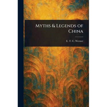 Myths & Legends of China