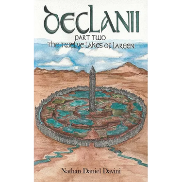 Declanii: Part Two: The Twelve Lakes of Lareen
