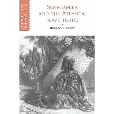 Senegambia and the Atlantic Slave Trade