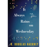 It Always Rains on Wednesday: Book One: Genesis