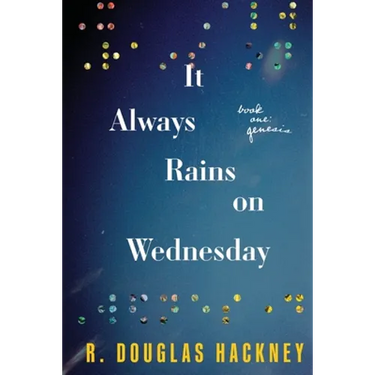 It Always Rains on Wednesday: Book One: Genesis