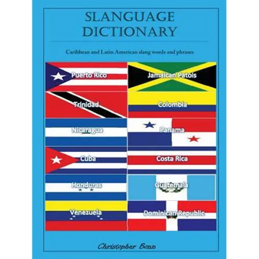 Slanguage Dictionary: Caribbean and Latin American Slang Words and Phrases