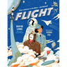 Flight: From a Balloon to the Moon - And Beyond