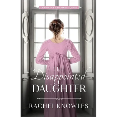 The Disappointed Daughter: Cousins of Cavendish Square