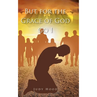 But for the Grace of God Go I
