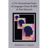 A Tri-Generational Study of Language Choice & Shift in Port Harcourt