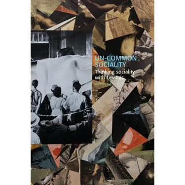 Un-common Sociality: Thinking sociality with Levinas