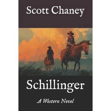 Schillinger: A Western Novel