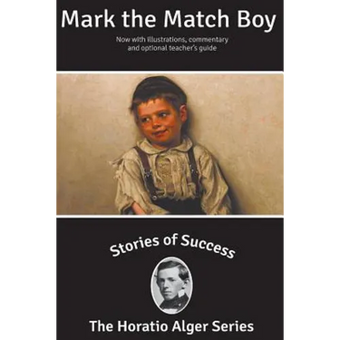 Stories of Success: Mark the Match Boy (Illustrated)