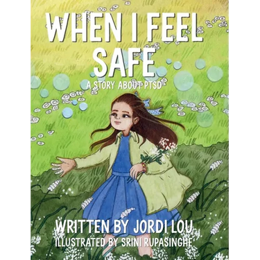 When I Feel Safe: A Story About PTSD