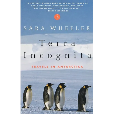 Terra Incognita: Travels in Antarctica