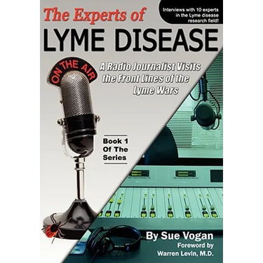 The Experts of Lyme Disease: A Radio Journalist Visits The Front Lines Of The Lyme Wars
