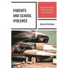 Parents and School Violence: Answers That Reveal Essential Steps for Improving Schools