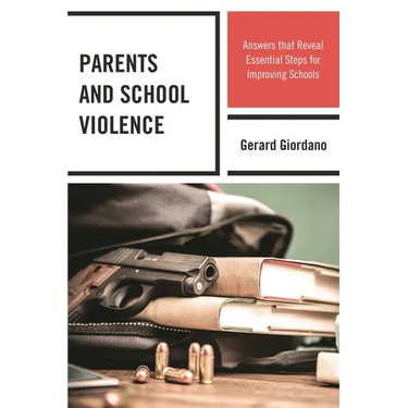 Parents and School Violence: Answers That Reveal Essential Steps for Improving Schools