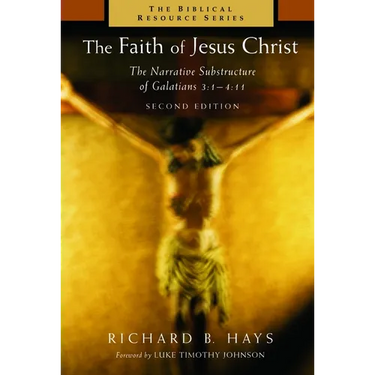 The Faith of Jesus Christ: The Narrative Substructure of Galatians 3:1-4:11