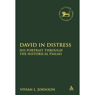 David in Distress: His Portrait Through the Historical Psalms