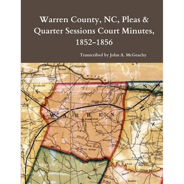 Warren County, NC, Pleas & Quarter Sessions Court Minutes, 1852-1856