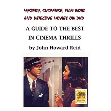 Mystery, Suspense, Film Noir and Detective Movies on DVD: A Guide to the Best in Cinema Thrills