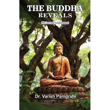 The Buddha Reveals: His Love and Enlightenment