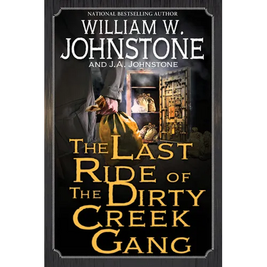 The Last Ride of the Dirty Creek Gang