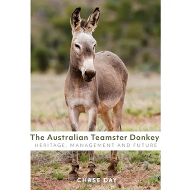 The Australian Teamster Donkey: Heritage, Management and Future