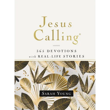 Jesus Calling, 365 Devotions with Real-Life Stories, Hardcover, with Full Scriptures: Encouragement and Reassurance for Daily Life (a 365-Day Devotion