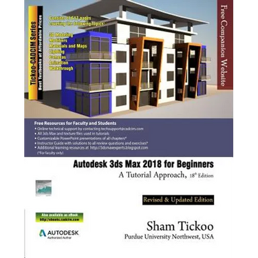Autodesk 3ds Max 2018 for Beginners: A Tutorial Approach
