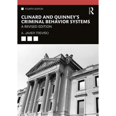 Clinard and Quinney's Criminal Behavior Systems: A Revised Edition