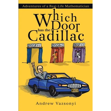 Which Door has the Cadillac: Adventures of a Real-Life Mathematician