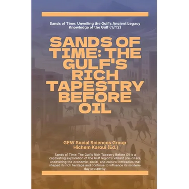 Sands Of Time: The Gulf's Rich Tapestry Before Oil