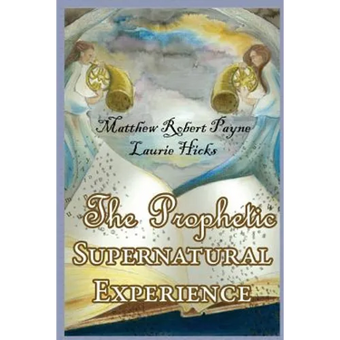 The Prophetic Supernatural Experience