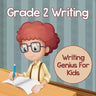 Grade 2 Writing: Writing Genius For Kids (Writing Books)