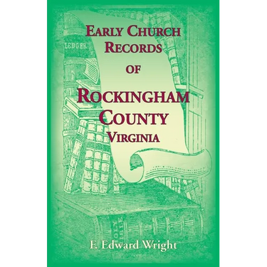 Early Church Records of Rockingham County, Virginia