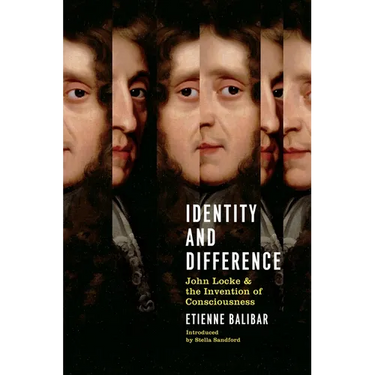Identity And Difference: John Locke And The Invention Of Consciousness