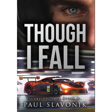 Though I Fall: A Motorsport Story