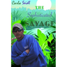 The Sophisticated Savage