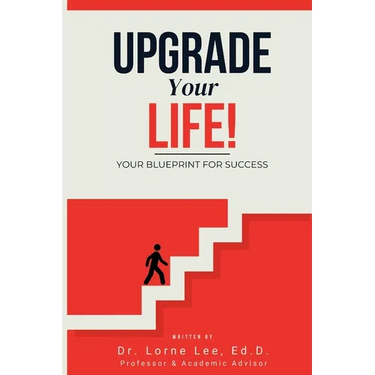 Upgrade Your Life! Your Blueprint for Success