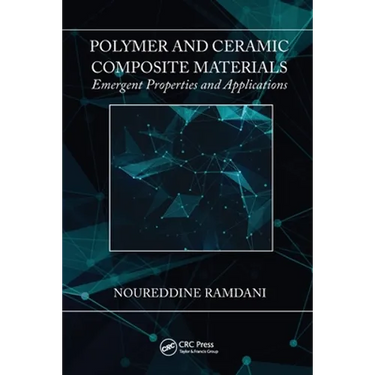 Polymer and Ceramic Composite Materials: Emergent Properties and Applications