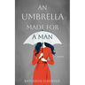 An Umbrella Made for a Man