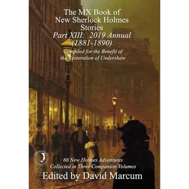 The MX Book of New Sherlock Holmes Stories - Part XIII: 2019 Annual (1881-1890)