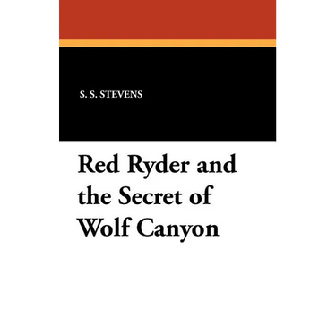 Red Ryder and the Secret of Wolf Canyon