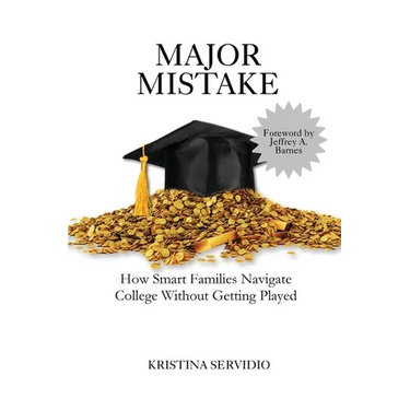 Major Mistake: How Smart Families Navigate College Without Getting Played