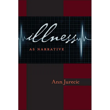 Illness as Narrative