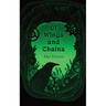 Of Wings and Chains