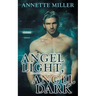 Angel Light, Angel Dark