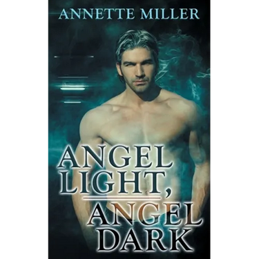Angel Light, Angel Dark