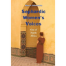 Sephardic Women's Voices: Out of North Africa