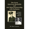 The Great American Backslide and Our Silent Partnership with Darkness: Living in Opposition to Evil's Influence